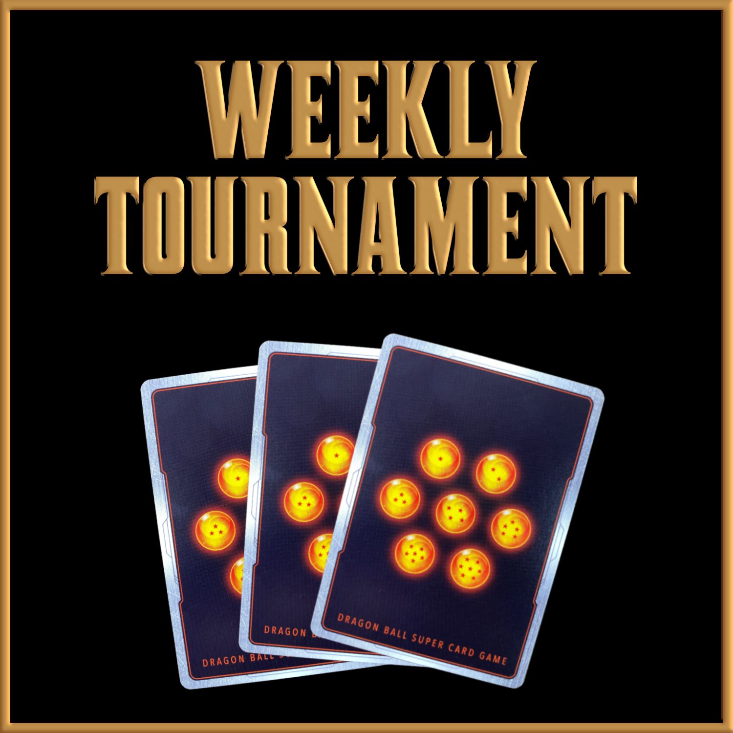 Dragon Ball Super Fusion World Tournament WEEK 3 Monday 16th JUNE (6:30pm)