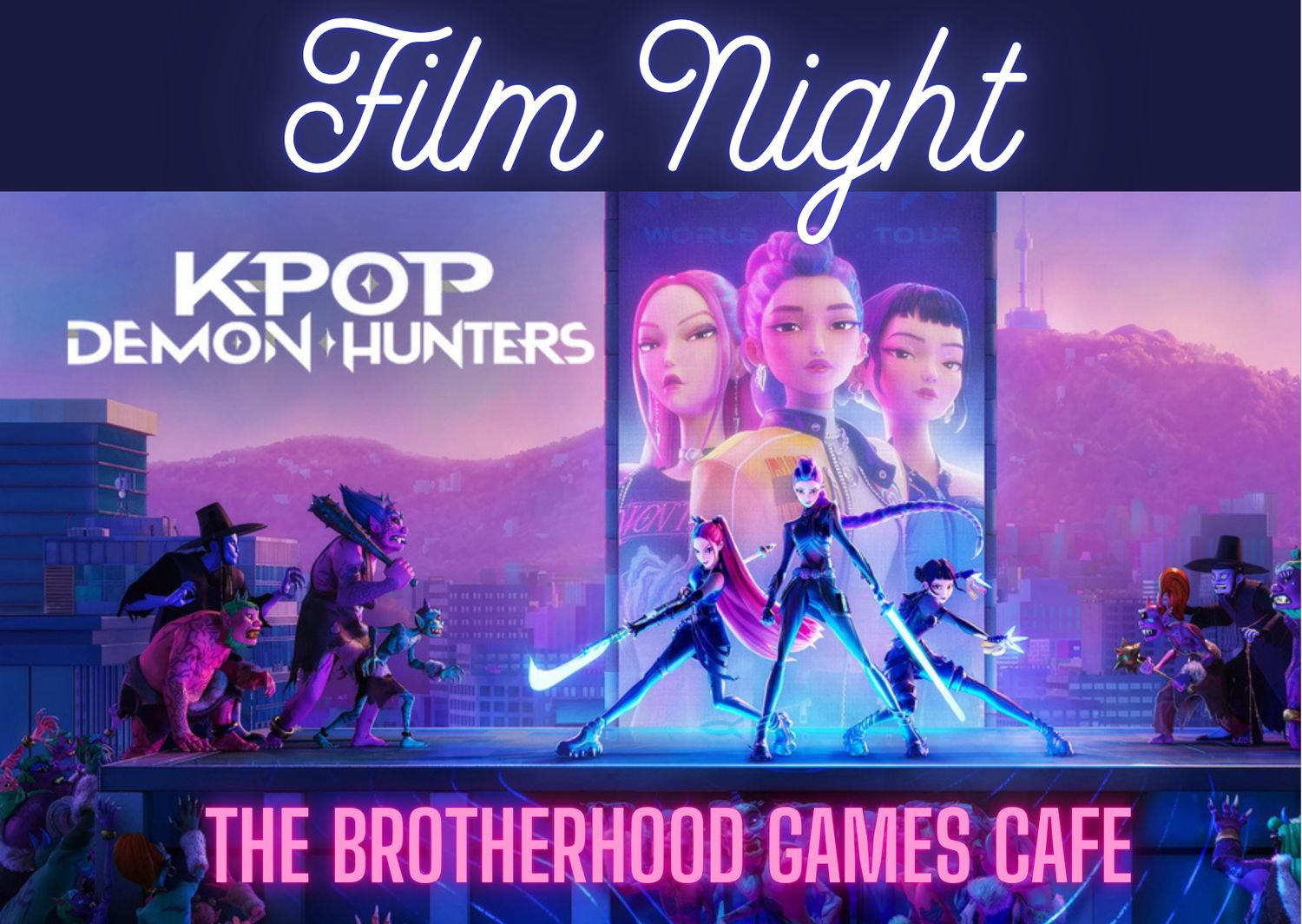 Film Night (K-POP Demon Hunters) - Saturday 19th JULY