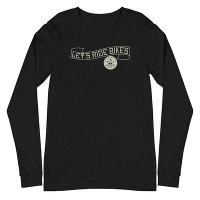 Let's Ride Bikes Long Sleeve