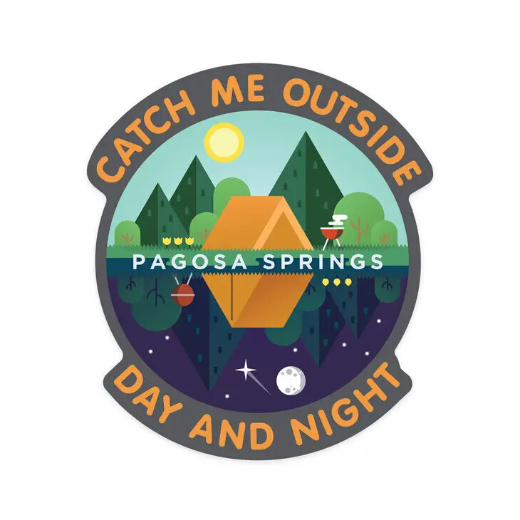 Die Cut Sticker Pagosa Springs Colorado, Style: Catch Me Outside Camping 109654