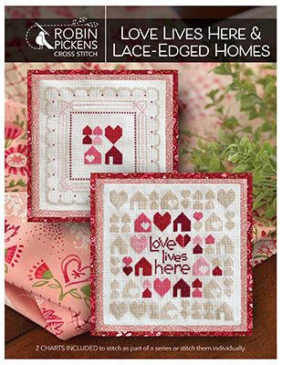 Love Lives Here &amp; Lace-Edged Homes