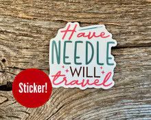 Have Needle Will Travel Sticker