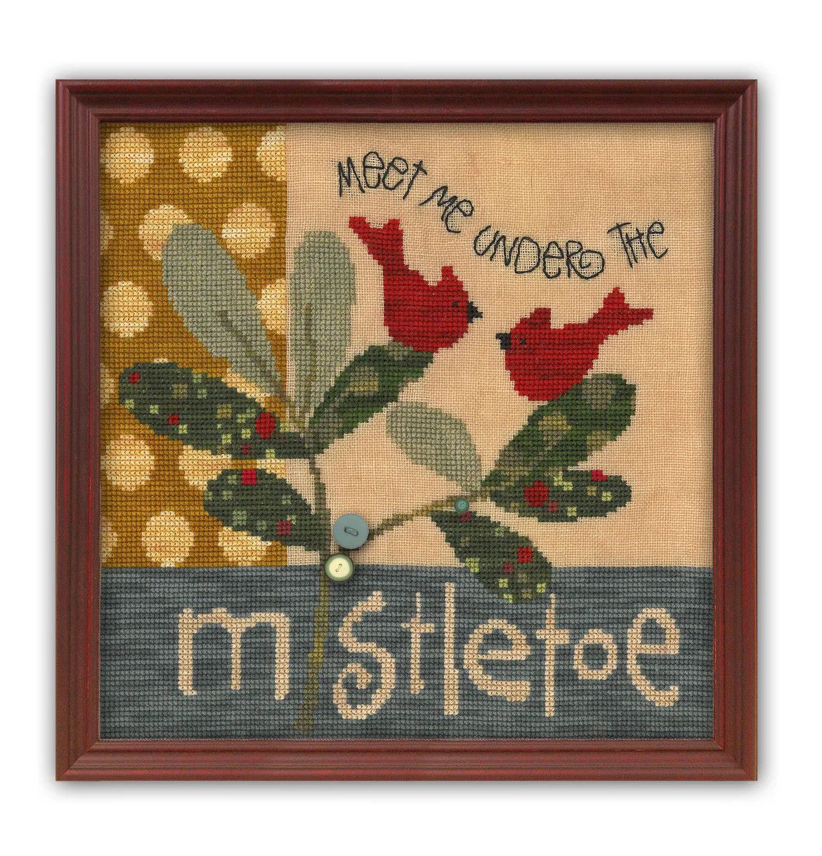 Meet Me Under the Mistletoe Cross Stitch w/Buttons