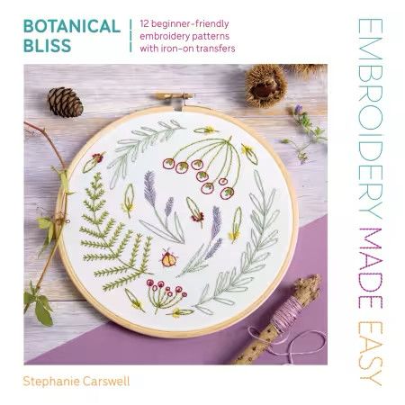 Embroidery Made Easy: Botanical Bliss