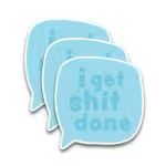 I Get Shit Done Sticker