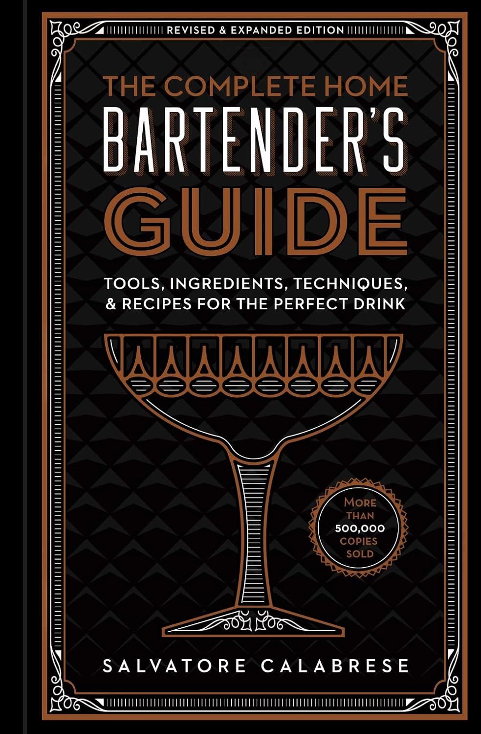 Sterling Press - The Complete Home Bartender&#39;s Guide