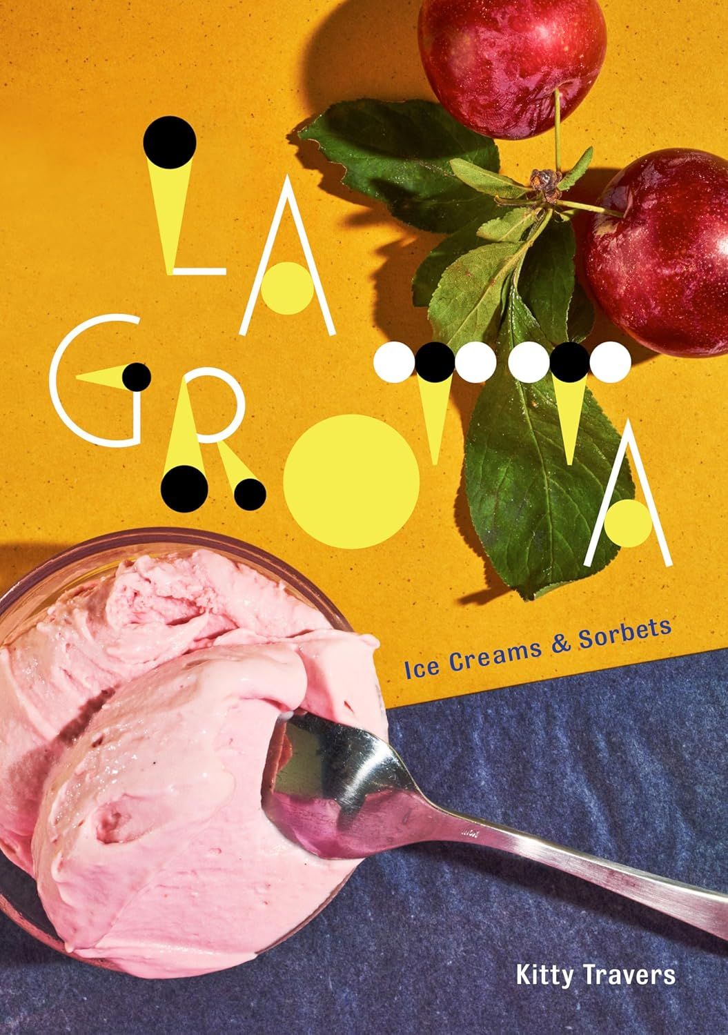 Penguin Random House - La Grotta: Ice Creams &amp; Sorbets
