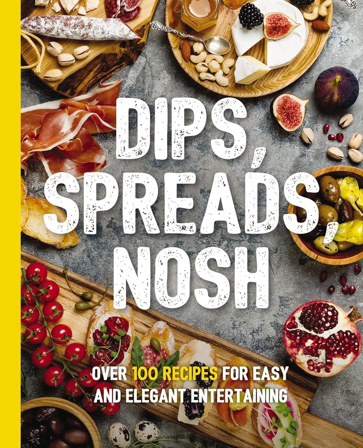 Simon &amp; Schuster - Dips, Spreads , Nosh