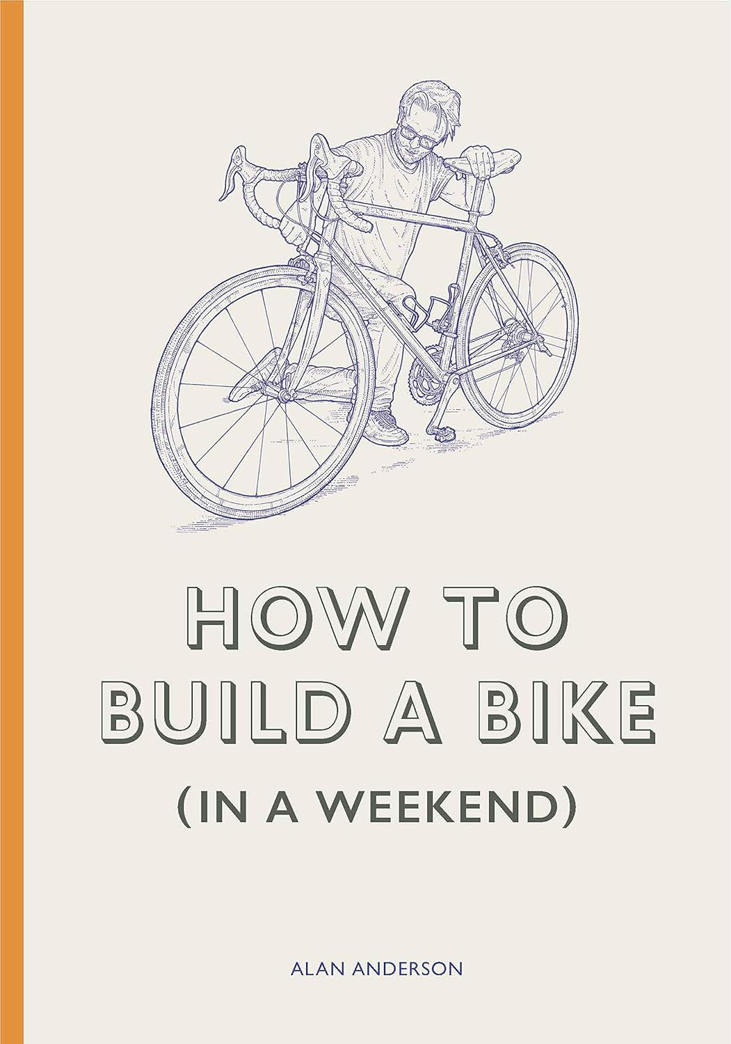 Chronicle Books - How To Build A Bike