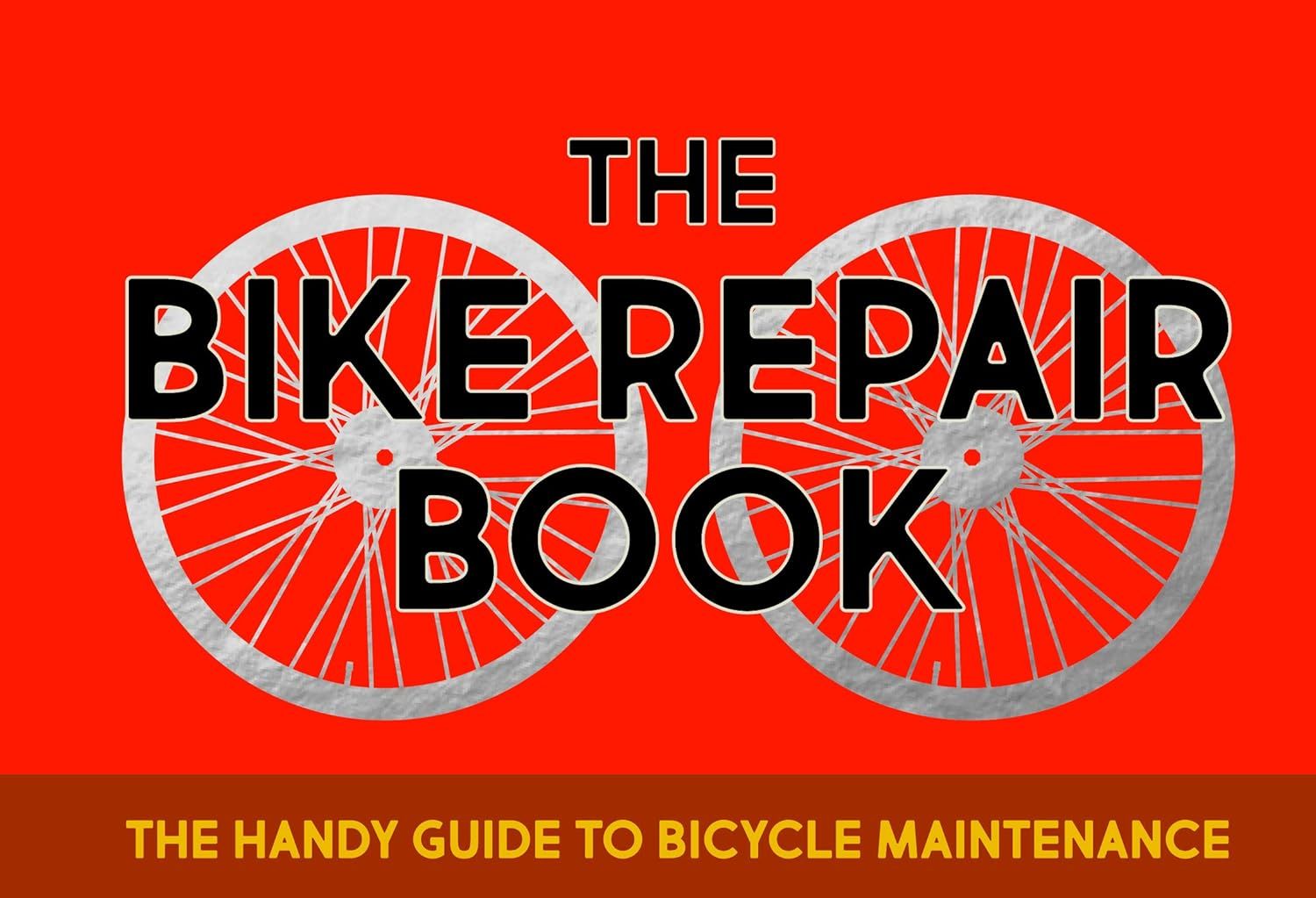 Chronicle Books - The Bike Repair Book