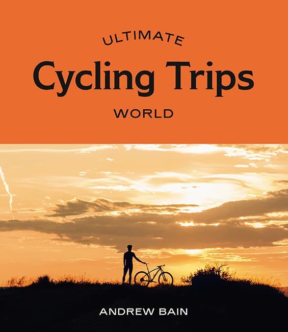 Chronicle Books - Ultimate World Cycling Trips