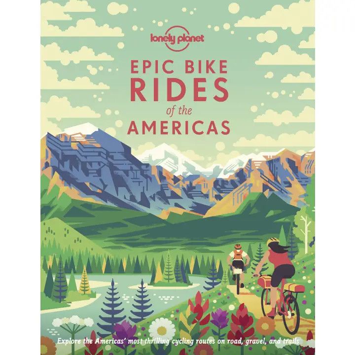 Hachette Book Group - Lonely Planet Epic Bike Rides of the Americas