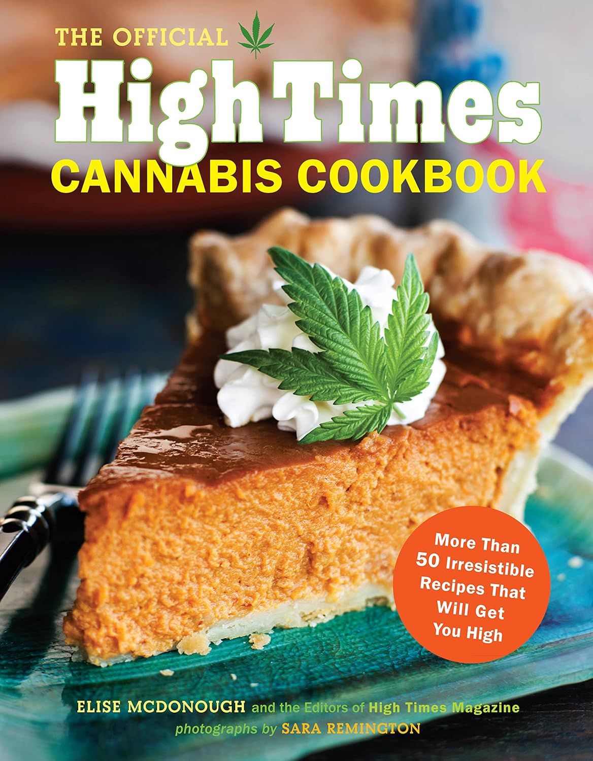 Chronicle Books - High Times Cannabis Cookbook