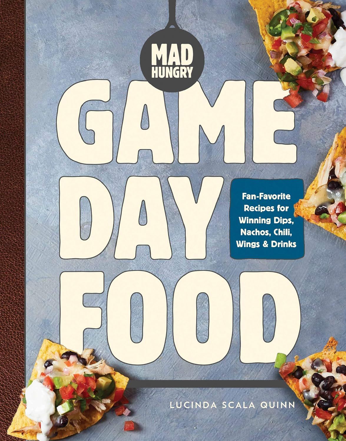 Hachette Book Group - Mad Hungry Game Day Food