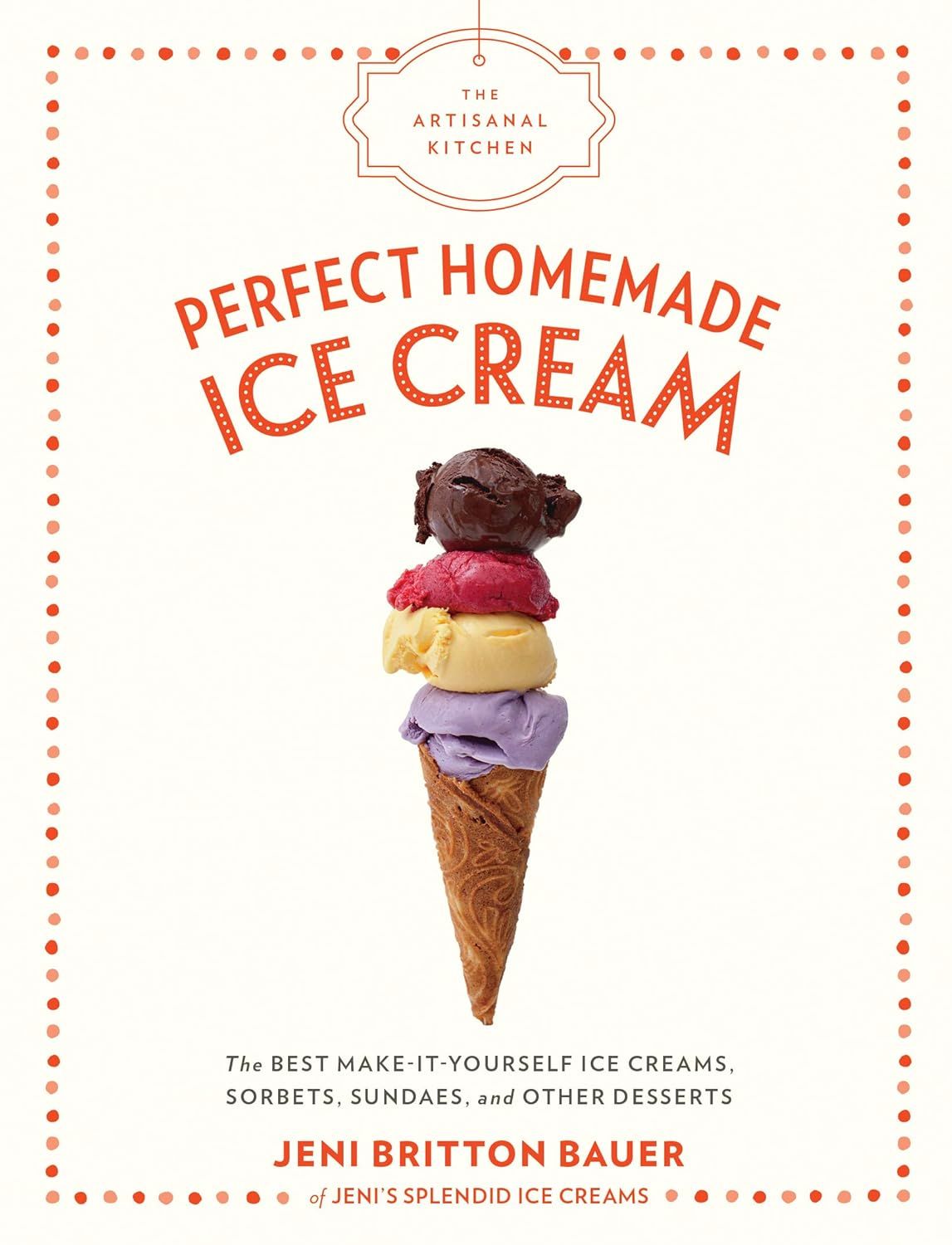 Workman Publishing - Perfect Homemade Ice Cream