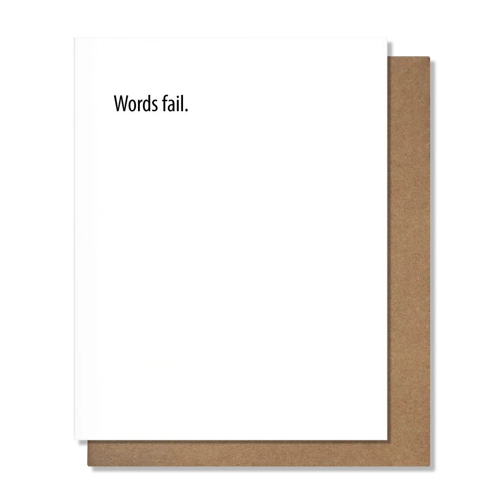 Pretty Alright Goods Card - Words Fail