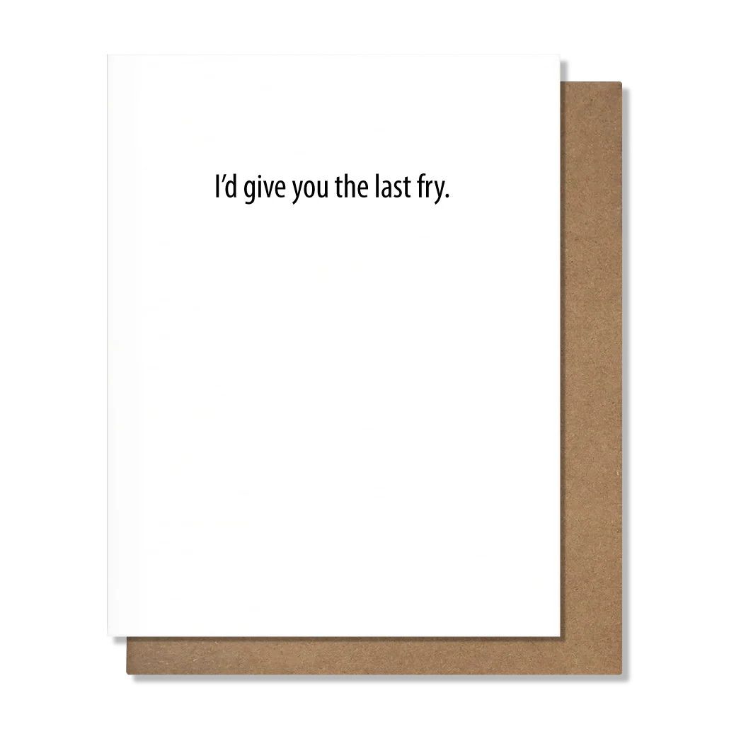 Pretty Alright Goods Card - Last Fry