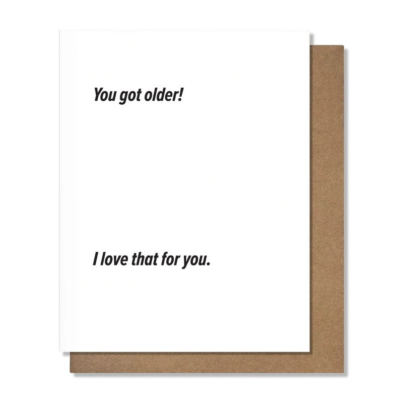Pretty Alright Goods Card - Got Older