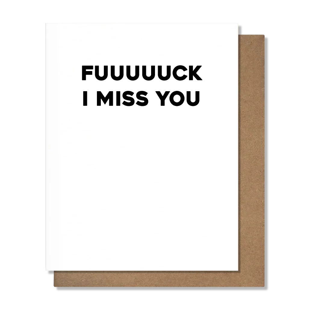 Pretty Alright Goods Card - F I Miss You