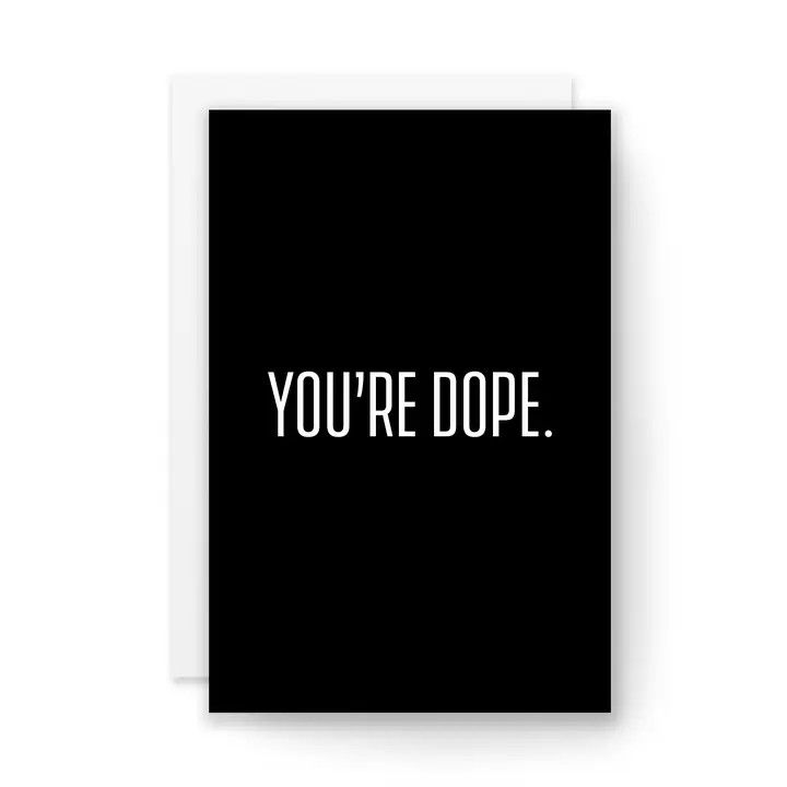 Kaleidadope Card - You&#39;re Dope