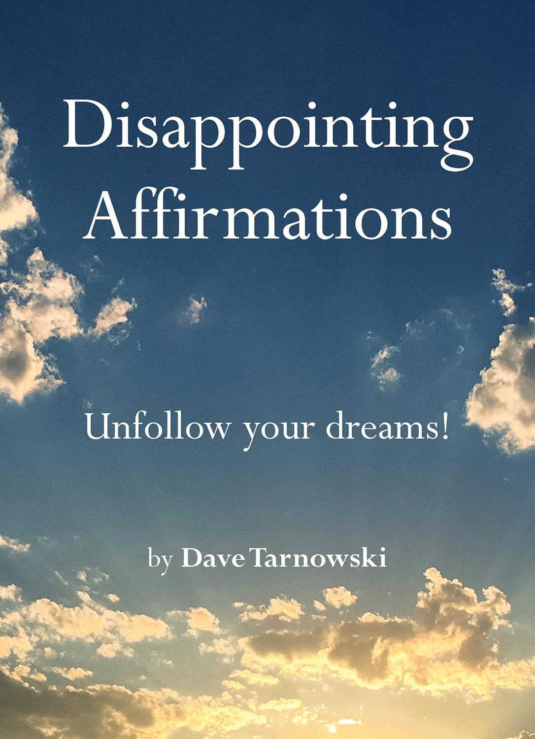 Chronicle Books - Disappointing Affirmations