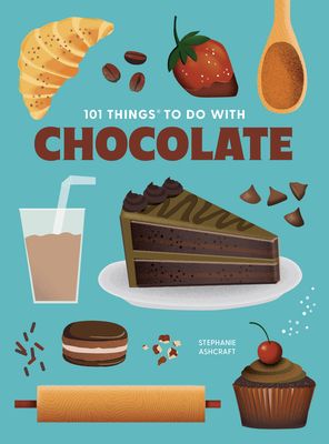 Gibbs Smith - 101 Things To Do With Chocolate