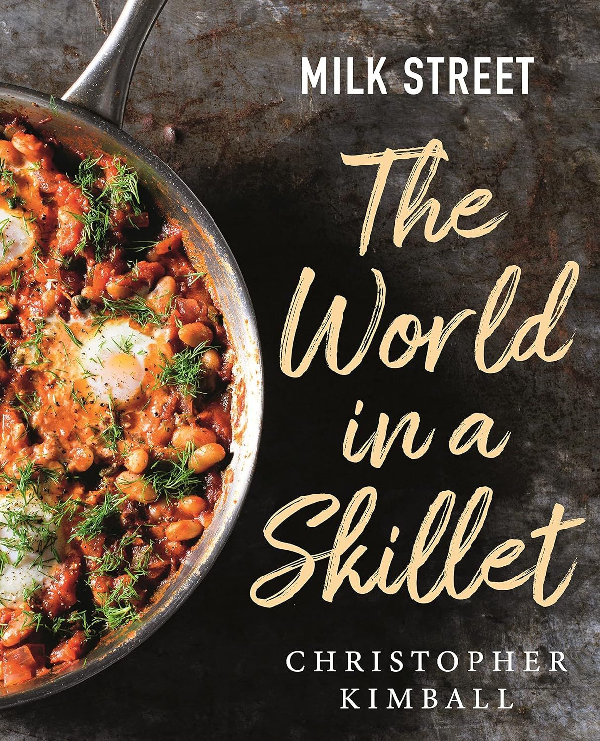 Hachette Book Group - Milk Street The World in a Skillet