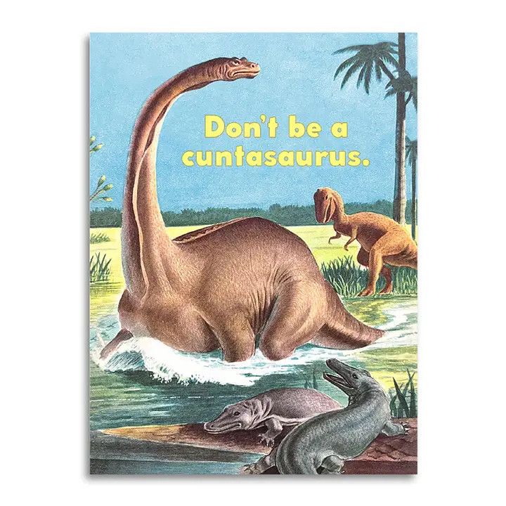 Bad Betty Greeting Co Card - Don&#39;t Be A Cuntasaurus