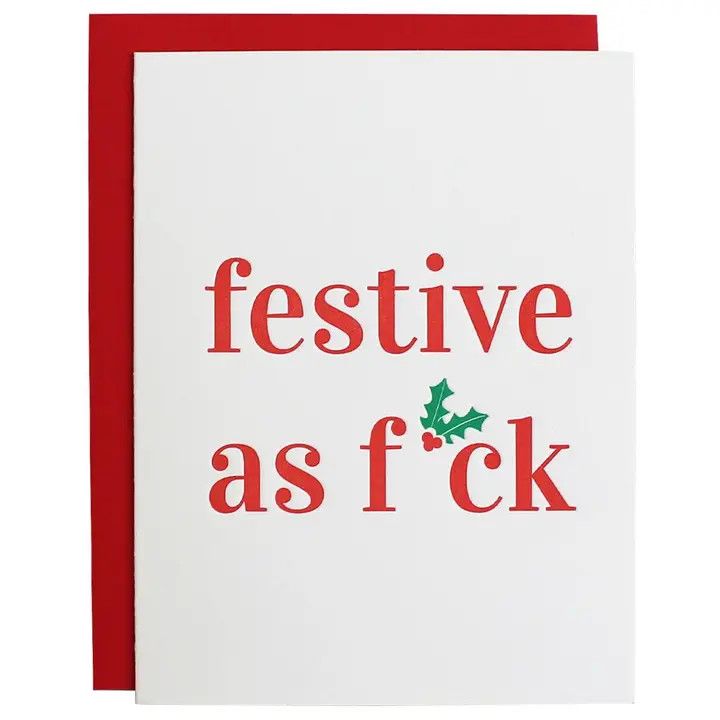 Chez Gagne Greeting Card - Festive As F*ck