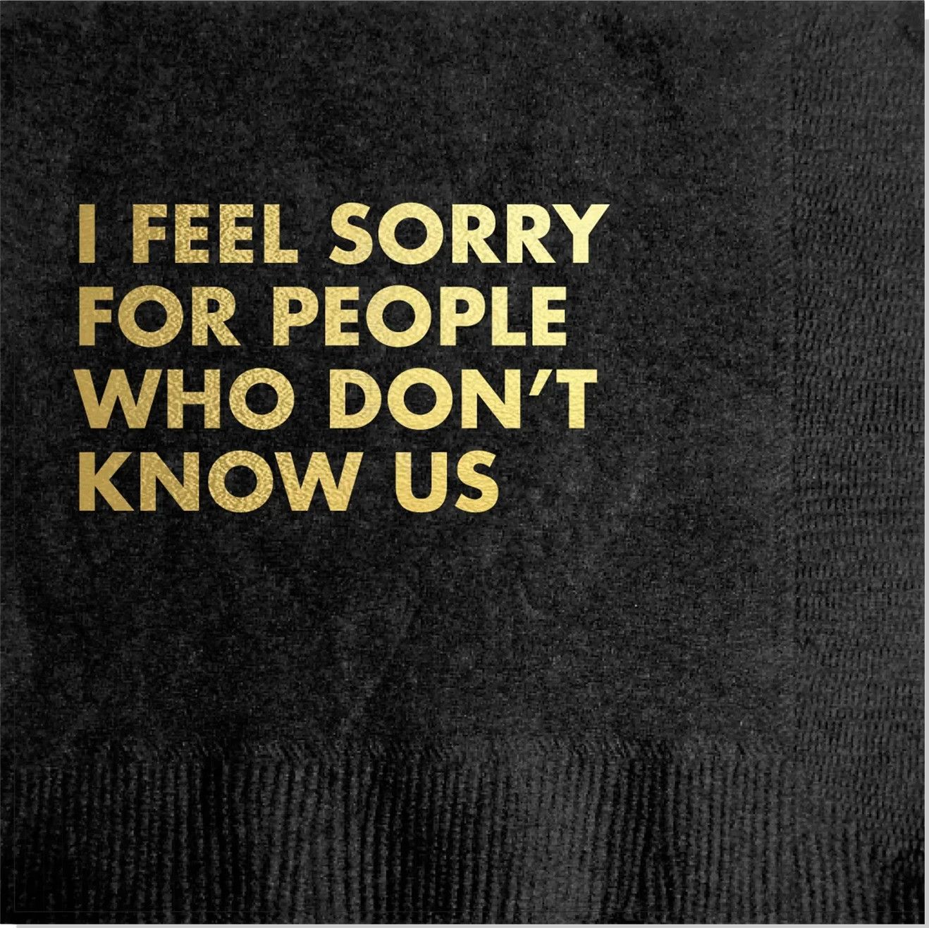 Pretty Alright Goods Cocktail Napkin - Feel Sorry