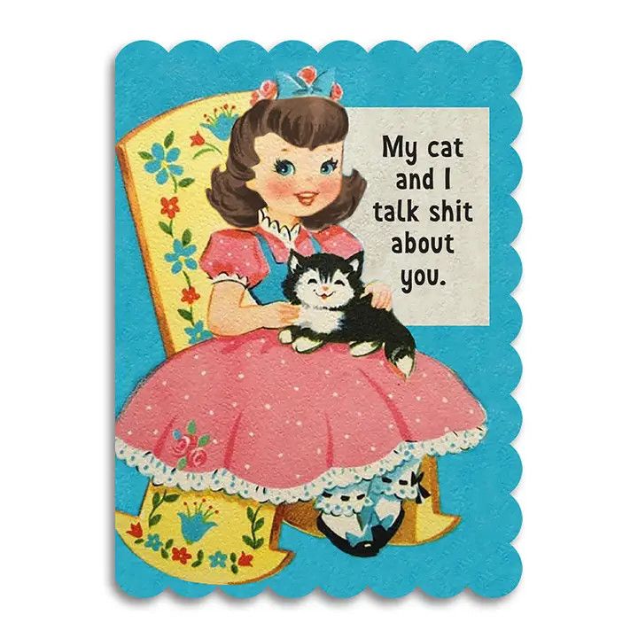 Bad Betty Greeting Co Card - My Cat and I Talk...