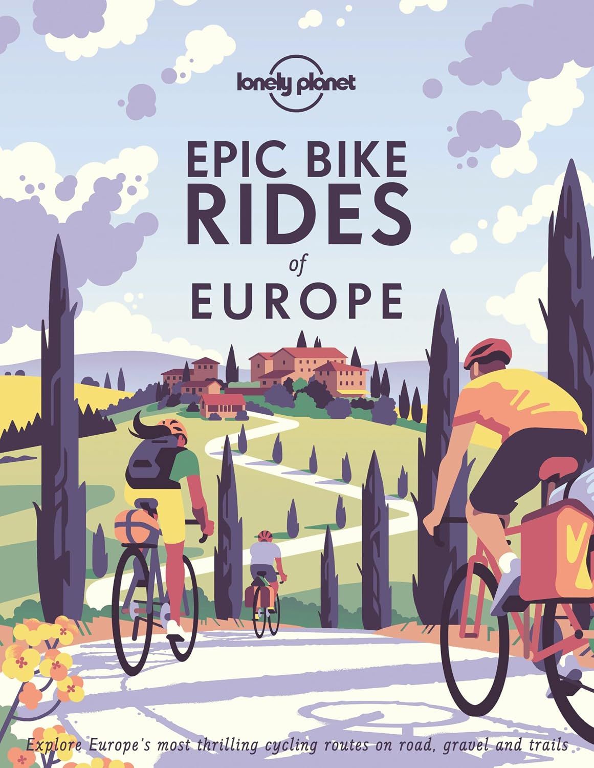 Hachette Book Group - Lonely Planet Epic Bike Rides of Europe