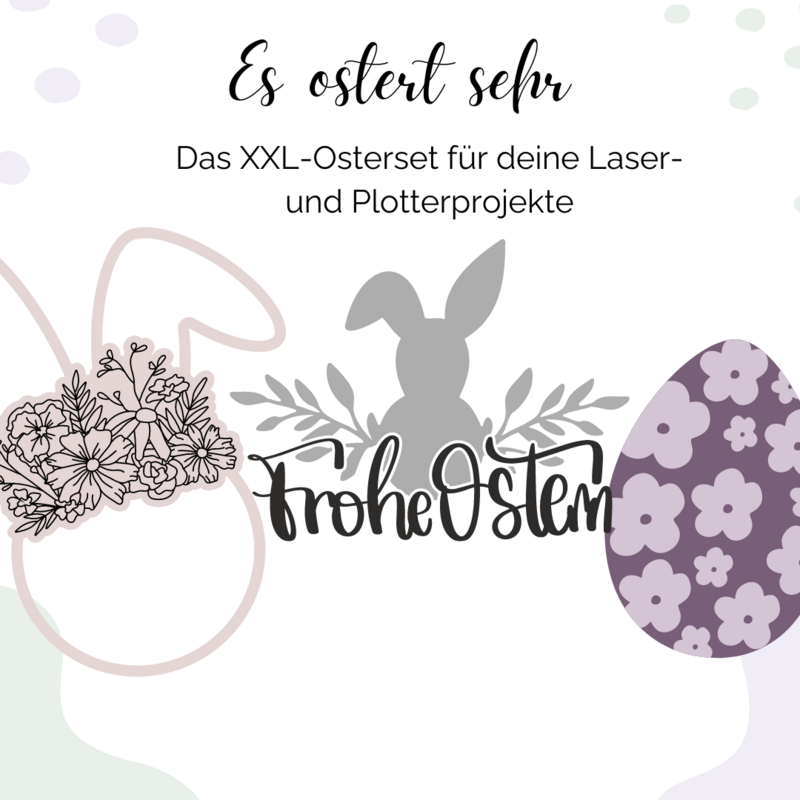 Es ostert sehr - 29 Oster Plotter- und Laserdateien im XXL Set Es ostert sehr - 29 Oster Plotter- und Laserdateien im XXL Set