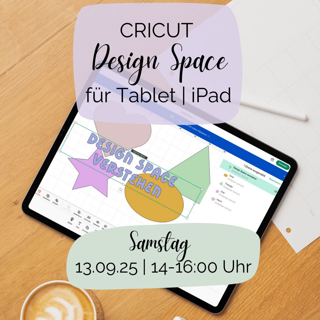 Live Kurs vor Ort- Design Space am Tablet & IPad -  13.09.25 14-16 Uhr