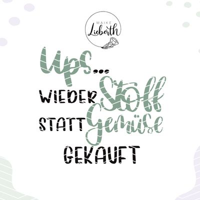 Upps wieder Stoff statt Gemüse gekauft - Plott- und Laserdatei