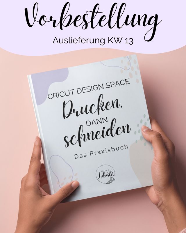 VORBESTELLUNG Cricut Design Space – Drucken, dann schneiden - Das Praxisbuch