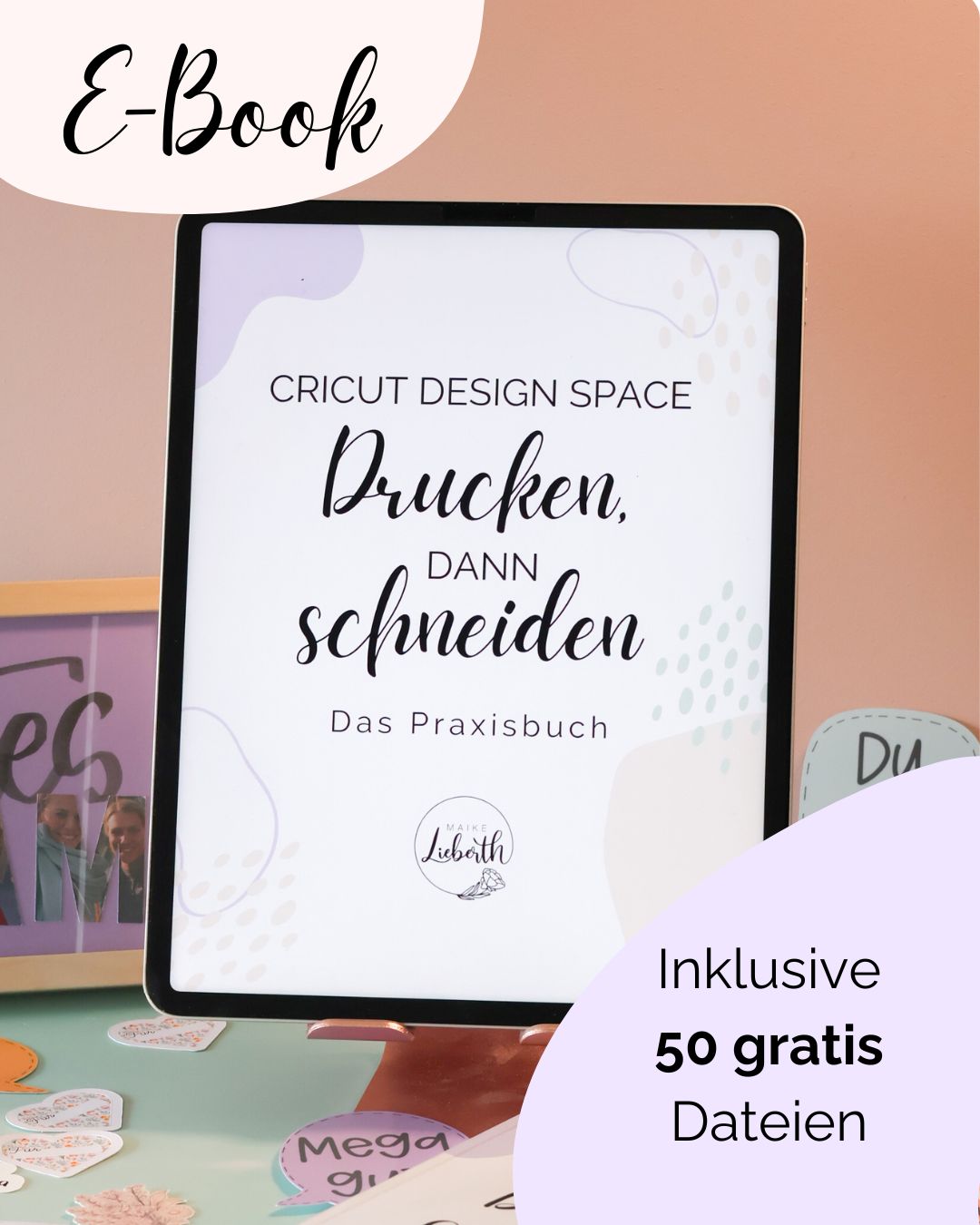 E-BOOK Cricut Design Space – Drucken, dann schneiden - Das Praxisbuch E-BOOK Cricut Design Space – Drucken, dann schneiden - Das Praxisbuch
