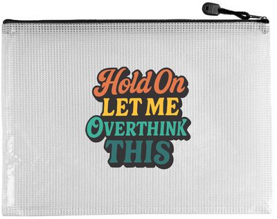 Snarky Bag - Hold On Let Me Overthink This