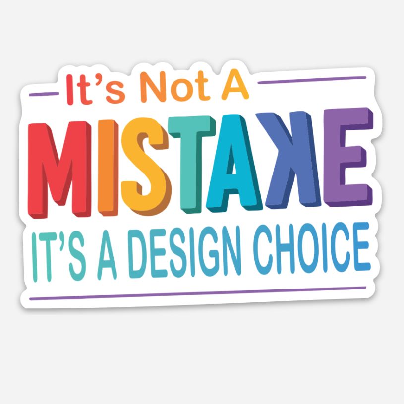 Sticker - Not a Mistake