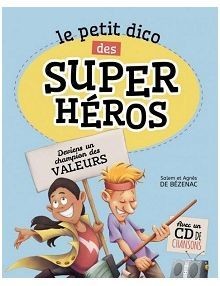 LE PETIT DICO DES SUPER HÉROS