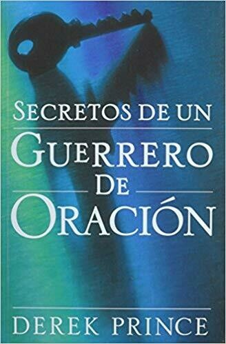 SECRETOS DE UN GUERRERO DE ORACIÓN