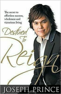 DESTINED TO REIGN: THE SECRET TO EFFORTLESS SUCCESS, WHOLENESS AND VICTORIOUS LIVING