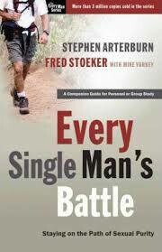 EVERY SINGLE MAN&#39;S BATTLE