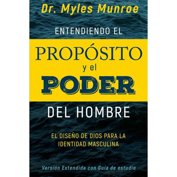 ENTENDIENDO EL PROPÓSITO Y EL PODER DEL HOMBRE: EL DISEÑO DE DIOS PARA LA IDENTIDAD MASCULINA
