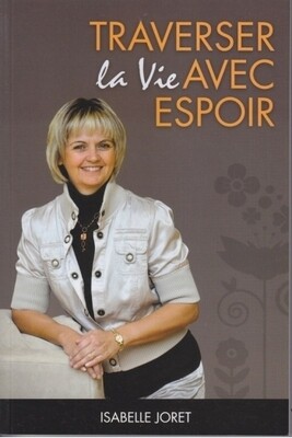 TRAVERSER LA VIE AVEC ESPOIR