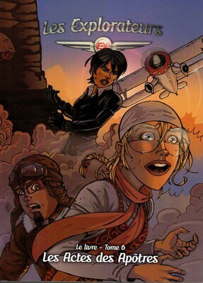 LES EXPLORATEURS: TOME 6 - LES ACTES DES APÔTRES