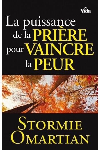 LA PUISSANCE DE LA PRIERE POUR VAINCRE LA PEUR