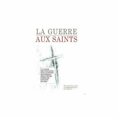 LA GUERRE AUX SAINTS