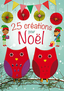 25 CREATIONS POUR NOËL [Relié]