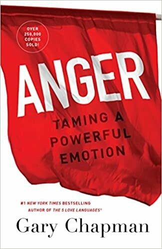 ANGER, Taming A Powerful Emotion
